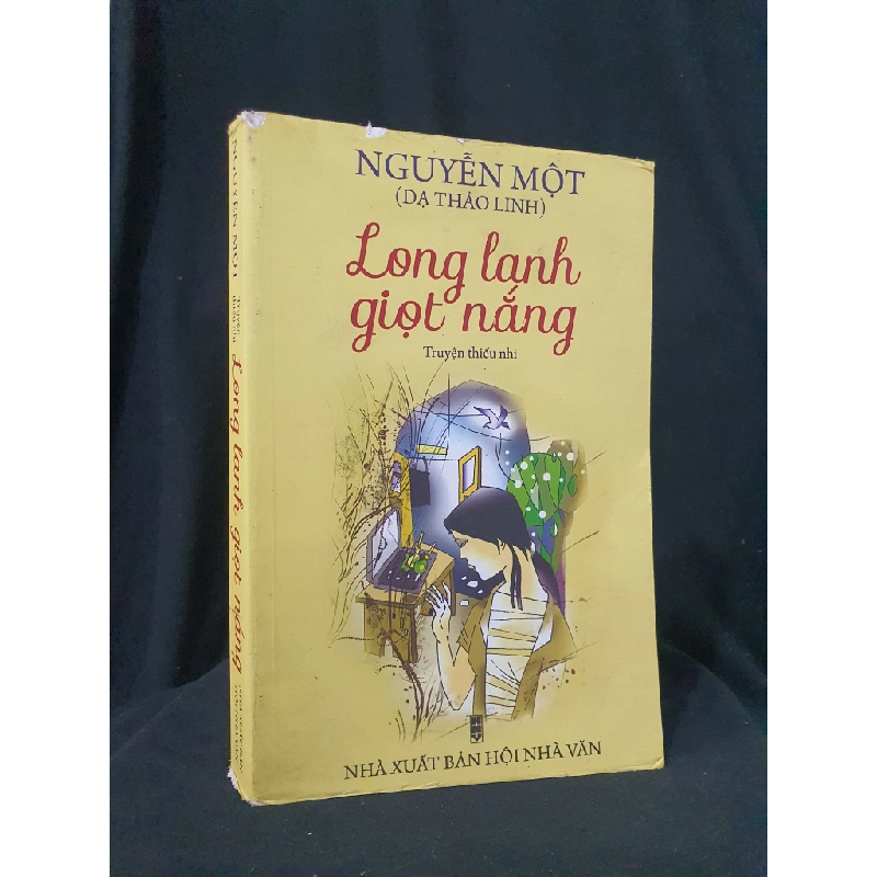 LONG LANH GIỌT NẮNG MỚI 70% 2019 HSTB.HCM205 NGUYỄN MỘT SÁCH VĂN HỌC 163508