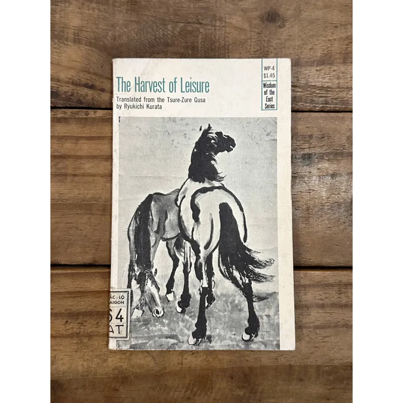 The Harvest of Leisure: Wisdom of the East Series - Ryukichi Kurata, Yoshida Kenko 736360