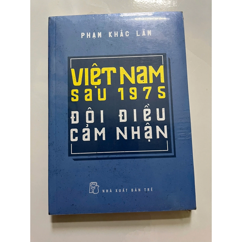VIỆT NAM SAU 1975 ĐÔI ĐIỀU CẢM NHẬN 447484