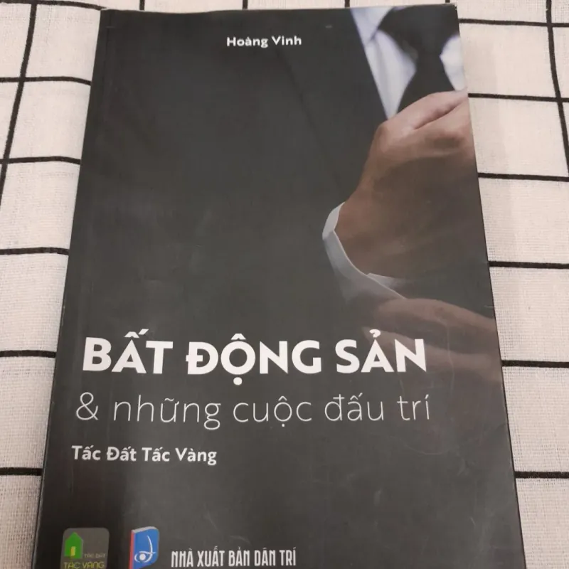 BẤT ĐỘNG SẢN & Những cuộc đấu trí. Tg Hoàng Vinh - Tấc đất tấc vàng. Xb Dân trí 2021 751390