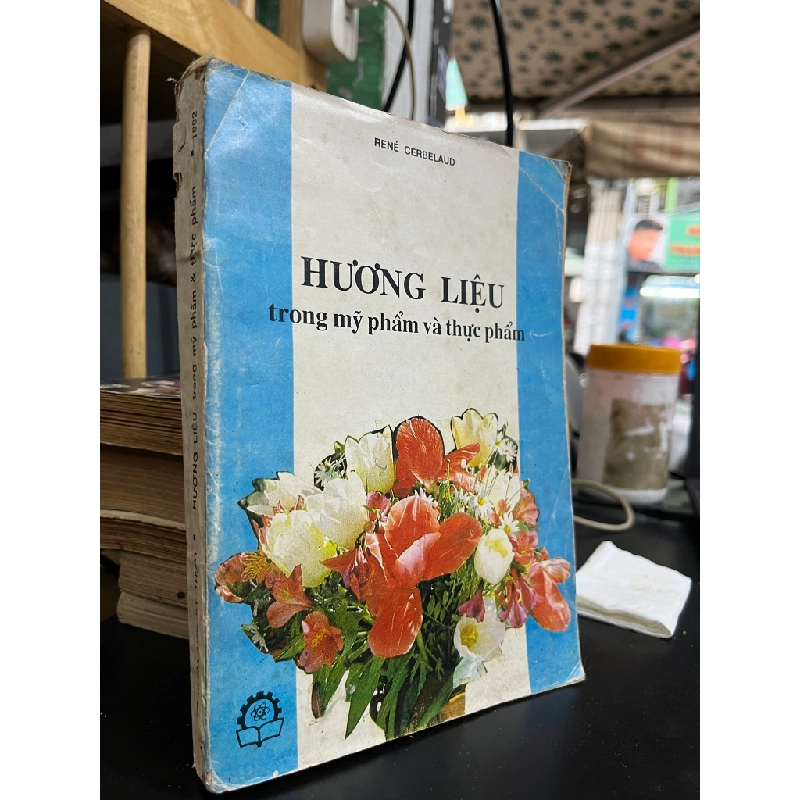 Hương Liệu trong Mỹ phẩm và Thực phẩm - Rene Cerbelaud 459725