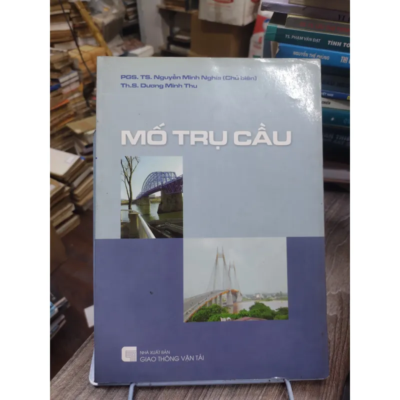 Sách: Mố Trụ Cầu - TG: PSG TS Nguyễn Minh Nghĩa (KT) 738369