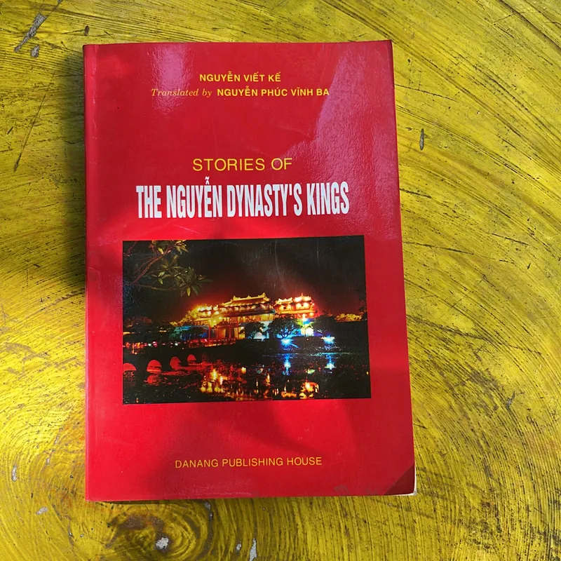 STORIES OF THE NGUYỄN DYNASTY’S KINGS 572801