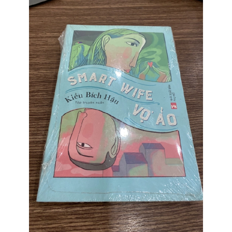 [Phiên Chợ Sách Cũ] Vợ Ảo - Smart Wife - Truyện Ngắn - Kiều Bích Hậu 0506 467526