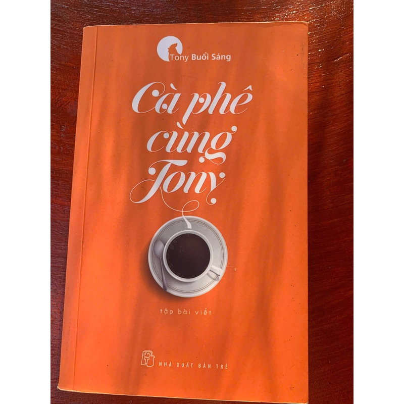 Cà phê cùng Tony - Tony Buổi Sáng - xuất bản năm 2017 474640