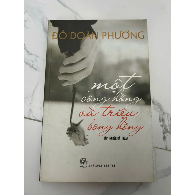 Một Bông Hồng Và Triệu Bông Hồng Tập truyện rất ngắn - Đỗ Đoàn Phương 658465