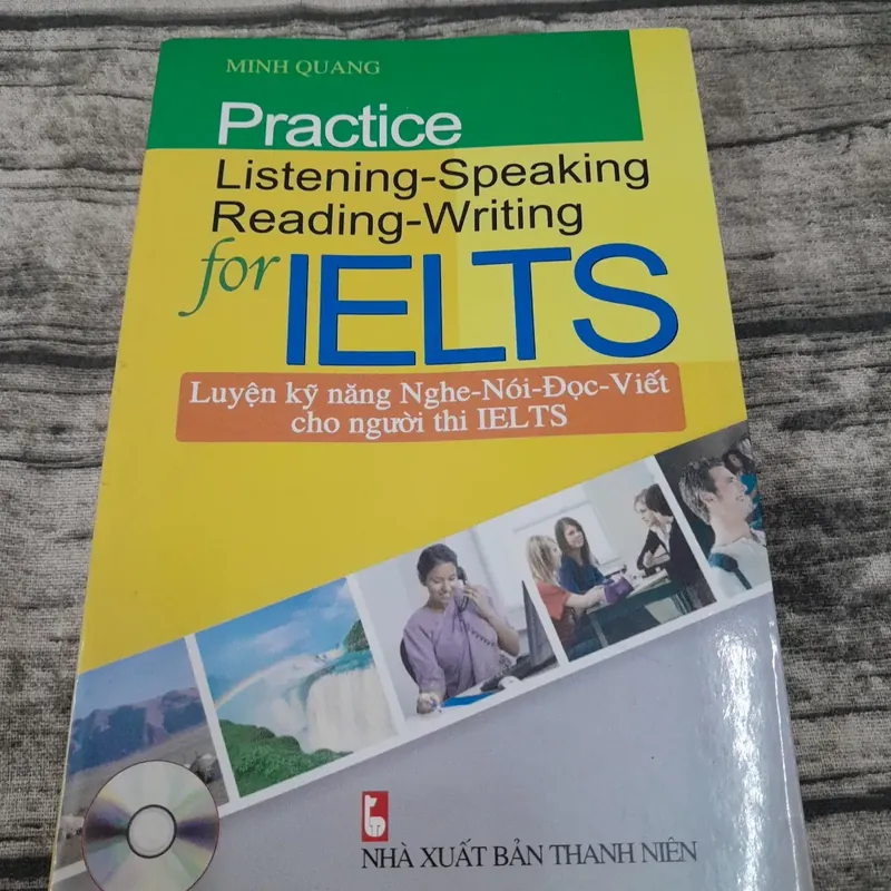 IELTS Practice- Listening Speaking Reading and Writing. T giả Minb Quang 735041