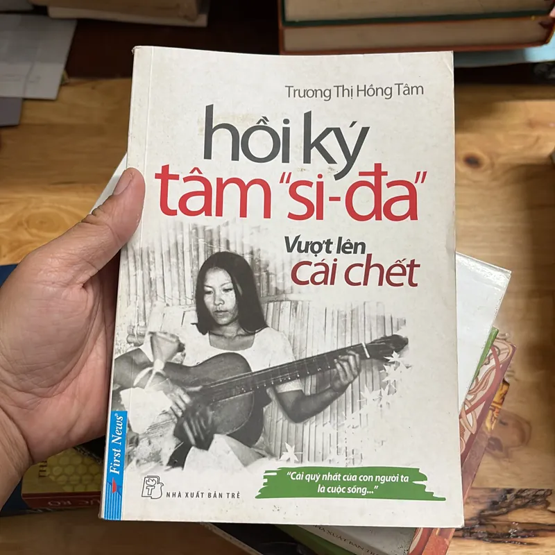 II Tựa sách: Hồi Kí Tâm “Si Đa” _ Vượt Lên Cái Chết - Trương Thị Hồng Tâm - 2012 700950