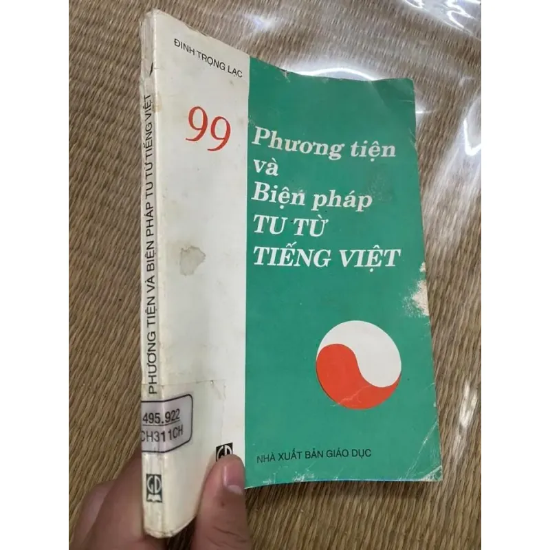 99 PHƯƠNG TIỆN VÀ BIỆN PHÁP TU TỪ TIẾNG VIỆT - ĐINH TRỌNG LẠC 789335