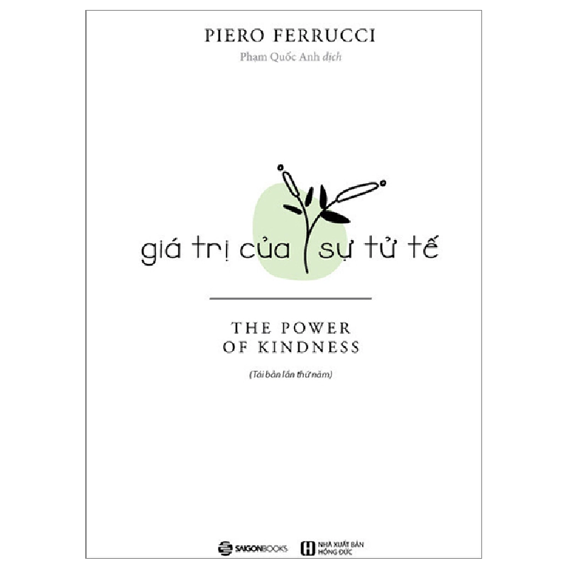 Giá Trị Của Sự Tử Tế - Piero Ferrucci 296609