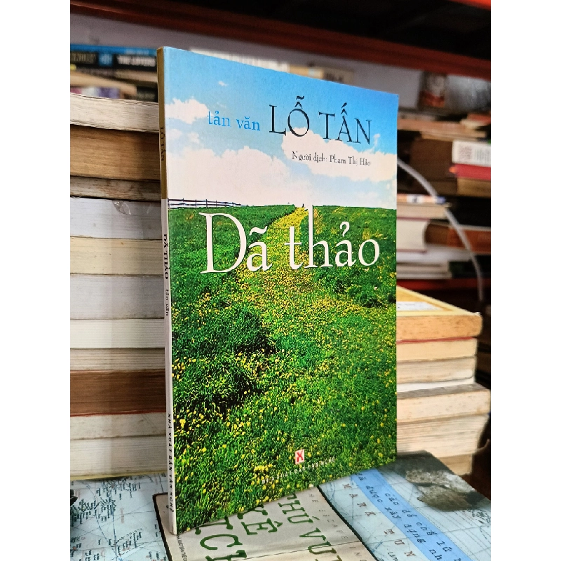 Dã thảo - Lỗ Tấn (Phạm Thị Hảo dịch) 470049