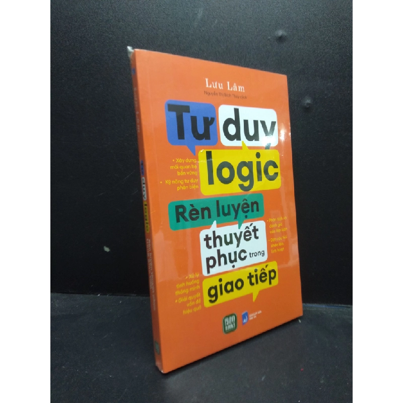 Tư duy logic rèn luyện thuyết phục trong giao tiếp Lưu Lâm mới 100% HCM.ASB2003 kỹ năng tư duy 80856