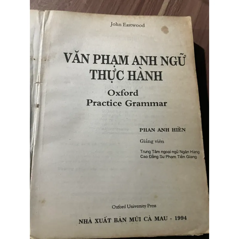 VĂN PHẠM ANH NGỮ THỰC HÀNH- John Eastwood -) Oxford Practice Grammar 674550
