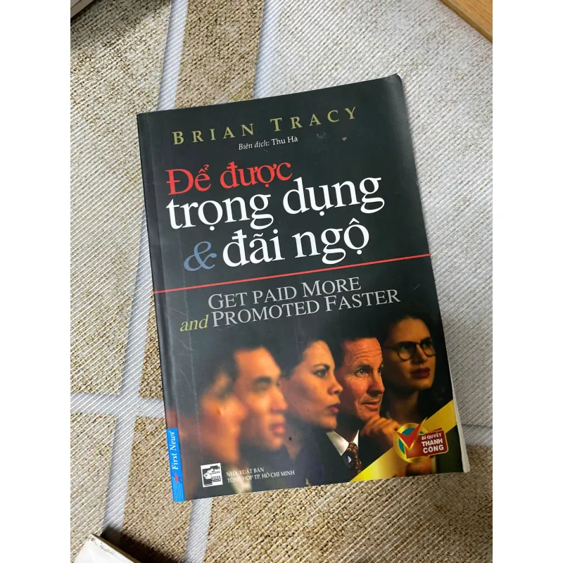 Sách Để được trọng dụng và đãi ngộ - Sách Chuyên gia tăng trưởng siêu tốc 976981