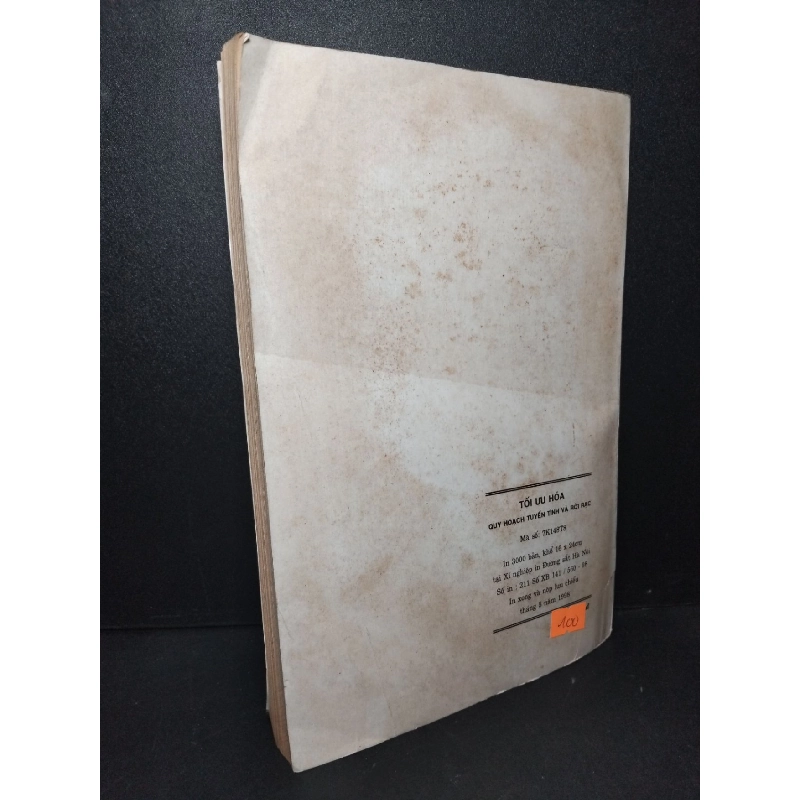 Tối ưu hóa quy hoạch tyến tính và rời rạc mới 80% bẩn bìa, ố vàng 1998 Nguyễn Đức Nghĩa HCM2103 GIÁO TRÌNH, CHUYÊN MÔN 918395