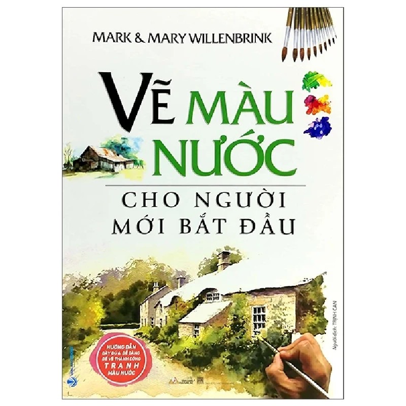 Vẽ Màu Nước Cho Người Mới Bắt Đầu - Mark và Mary Willenbrink 184182