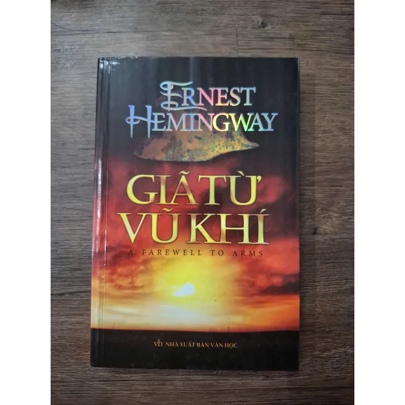 Giã từ vũ khí - Ernest Hemingway - Văn học kinh điển 754922