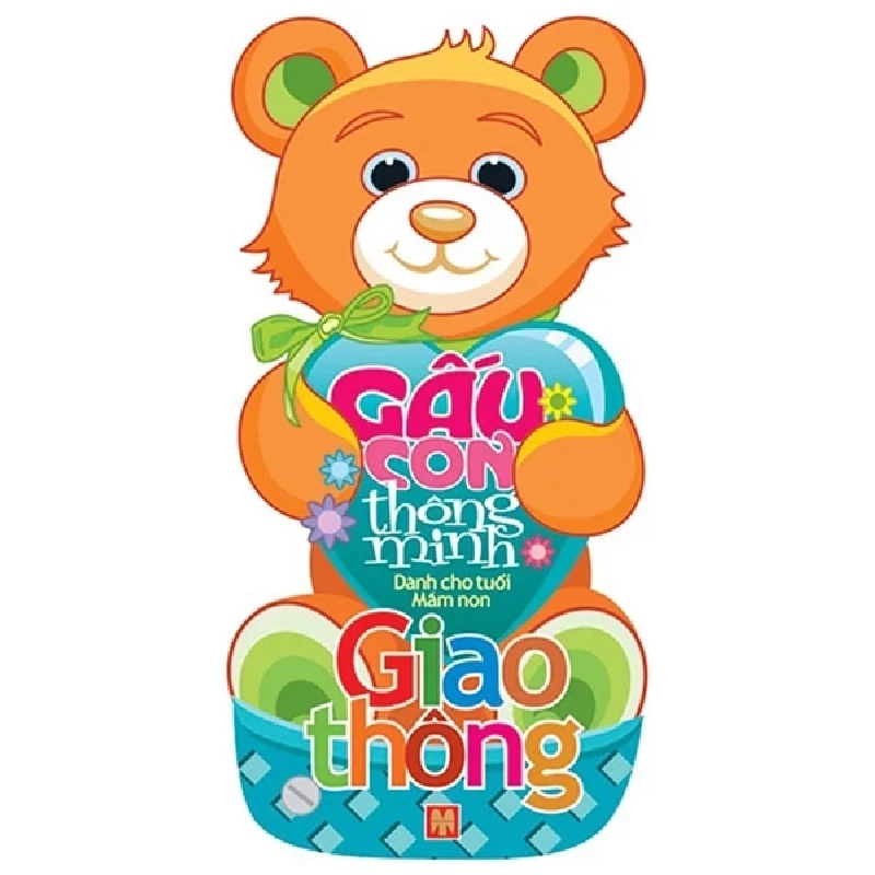 Gấu Con Thông Minh - Dành Cho Tuổi Mầm Non - Chủ Đề Giao Thông - Lê Tuệ Minh, Lê Thu Ngọc 282388