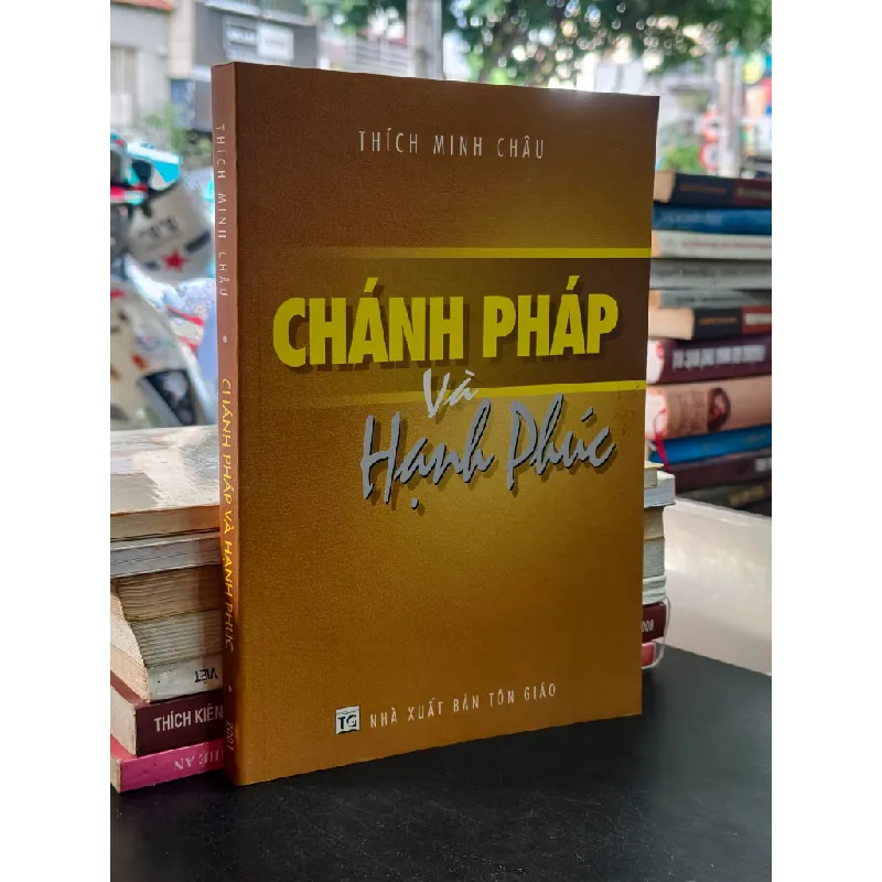 Chánh pháp và hạnh phúc - Thích Minh Châu 712282