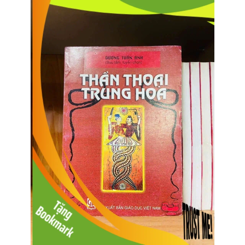 (TẶNG BOOKMARK) Thần thoại Trung Hoa - LỊCH SỬ - CHÍNH TRỊ - TRIẾT HỌC - Văn võ - RBK3110-119 952728
