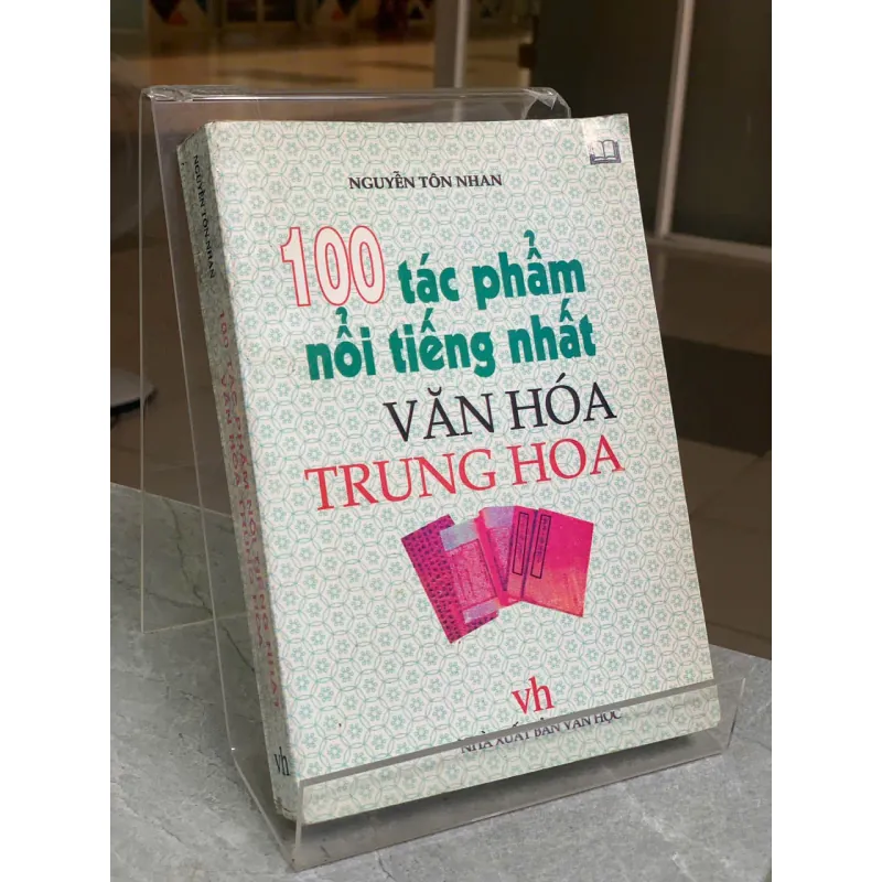 100 TÁC PHẨM NỔI TIẾNG NHẤT VĂN HÓA TRUNG QUỐC - NGUYỄN TÔN NHÂN 572008