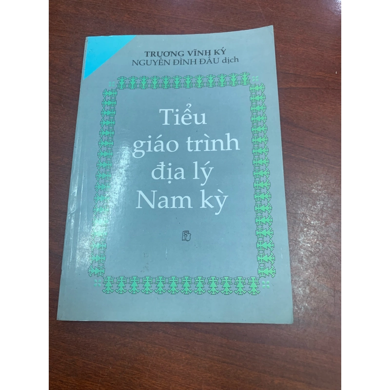 Tiểu giáo trình địa lý nam kỳ (song ngữ Việt - Pháp) 277870