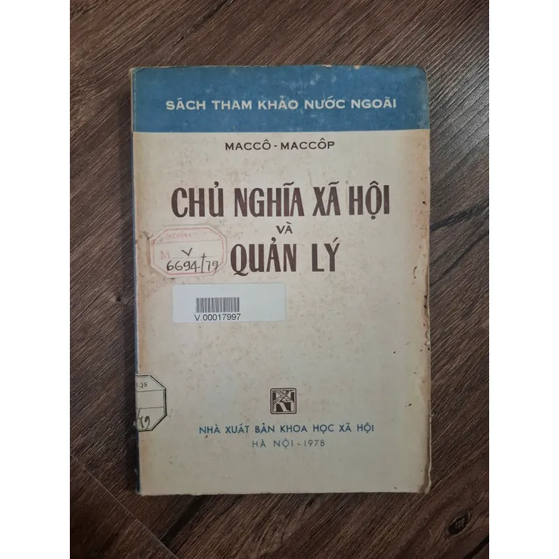 CHỦ NGHĨA XÃ HỘI VÀ QUẢN LÝ (SÁCH THAM KHẢO NƯỚC NGOÀI) 727597