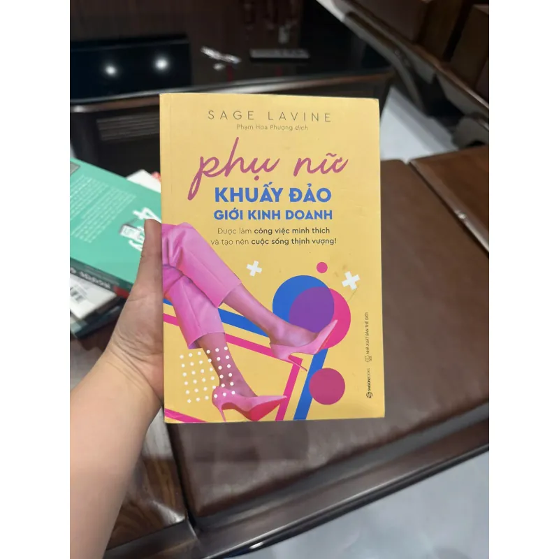 Phụ Nữ Khuấy Đảo Giới Kinh Doanh – Sage Lavine - K4 1021131
