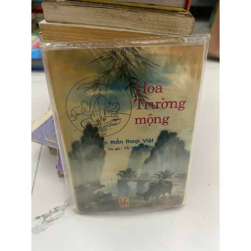 Hoa Trường mộng (Truyện thần thoại Việt Nam) - Vũ Ngọc Đĩnh - Truyện thần thoại 653658