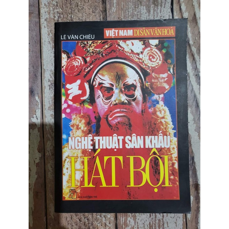 Nghệ thuật Hát Bội _ Lê Văn Chiêu_ nxb Trẻ 149739