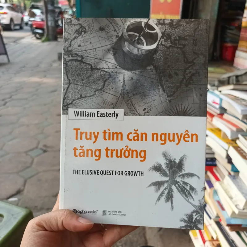 Truy Tìm Căn Nguyên Tăng Trưởng - William Easterly 737962