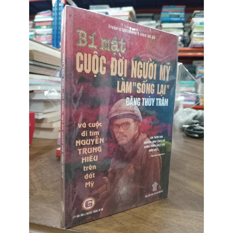 Bí mật cuộc đời người Mỹ làm "sống lại" Đặng Thùy Trâm - Frederic Whitehurst 356781