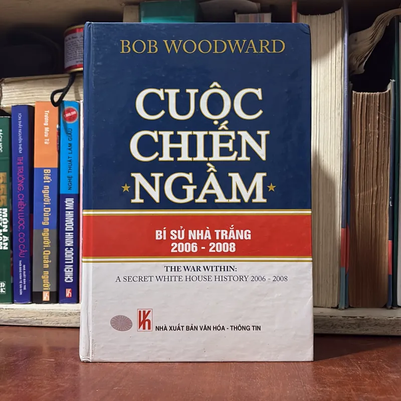 II Mỹ Quốc: Cuộc Chiến Ngầm _ Bí Sử Nhà Trắng 2006•2008 - BOB WOODWARD - 2009 738898