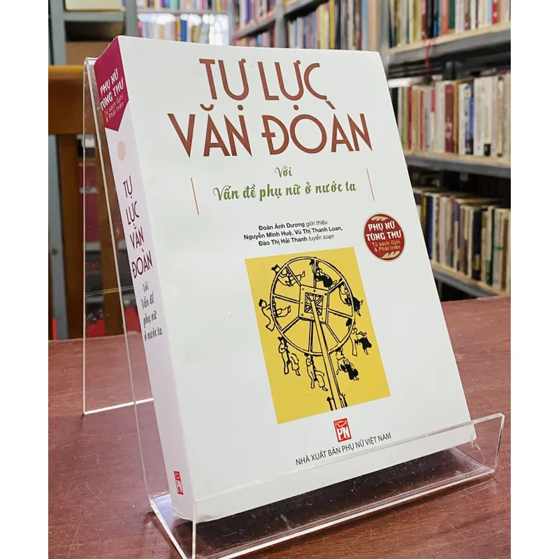 TỰ LỰC VĂN ĐOÀN VỚI VẤN ĐỀ PHỤ NỮ Ở NƯỚC TA  602988