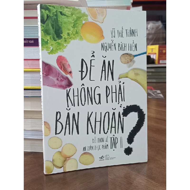 Để ăn không phải băn khoăn (tập 2) - Vũ Thế Thành, Nguyễn Bích Hiền 457941