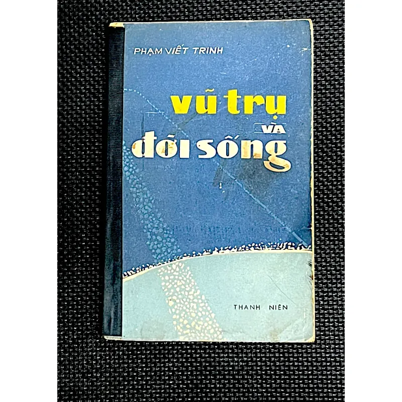 VŨ TRỤ VÀ ĐỜI SỐNG - PHẠM VIẾT TRINH 1027720