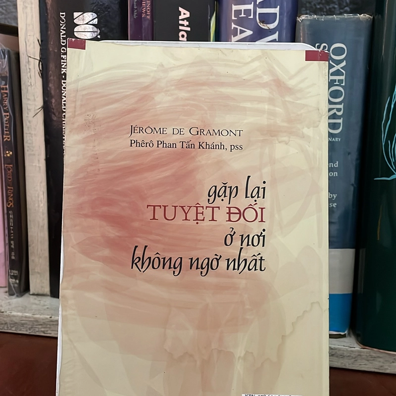 II Gặp Lại Tuyệt Đối Ở Nơi Không Ngờ Nhất - Jérôme De Gramont, Phêrô Phan Tấn Khánh - 2015 538280