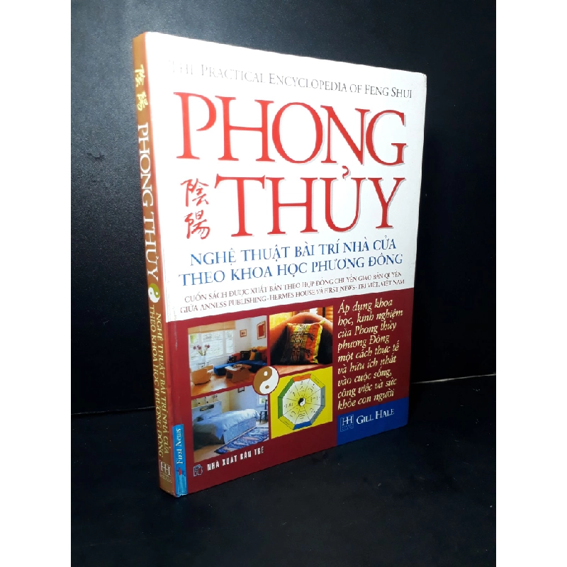 Phong thủy nghệ thuật bài trí nhà cửa theo khoa học phương Đông (bìa cứng) mới 60% bẩn bìa, ố, bạc màu gáy, bị mọt, ẩm nhẹ 2009 Gill Hale HCM2205 TẠP CHÍ, THIẾT KẾ, THỜI TRANG 458103