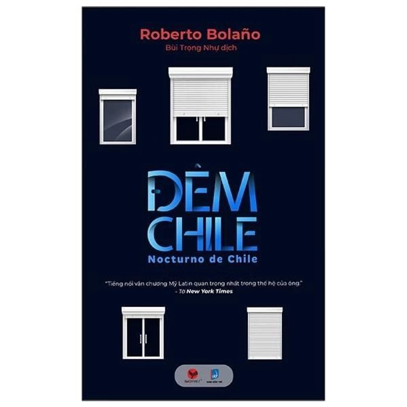 Đêm Chile - Roberto Bolano (BẢN ĐẶC BIỆT, BÌA CỨNG)  Roberto Bolano Avalos (1953 – 2003)  223442