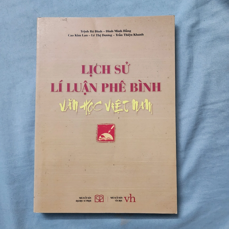 Lịch sử lý luận phê bình văn học Việt Nam | Trịnh Bá Đĩnh chủ biên 502248