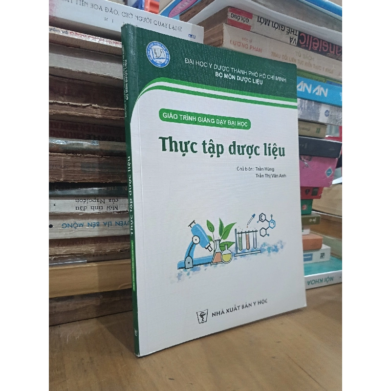 Thực tập dược liệu - Trần Hùng, Trần Thị Vân Anh (chủ biên) 998350