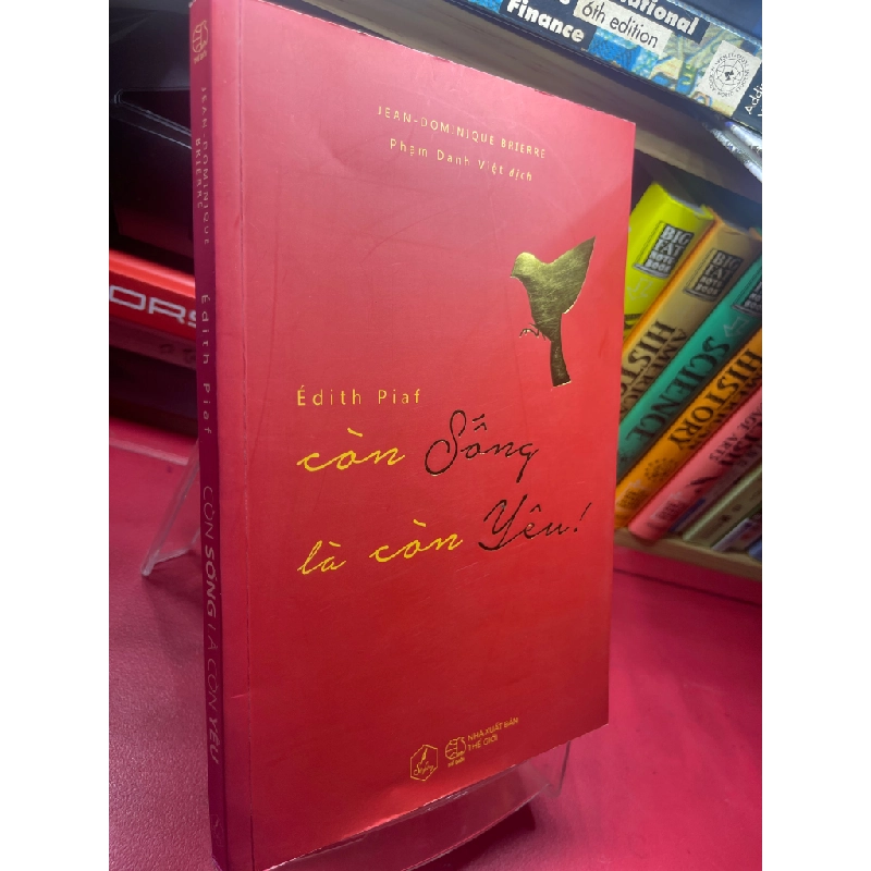 Còn sống là còn yêu 2018 mới 80% ố bẩn nhẹ Edith Piaf HPB1605 SÁCH KỸ NĂNG 351981