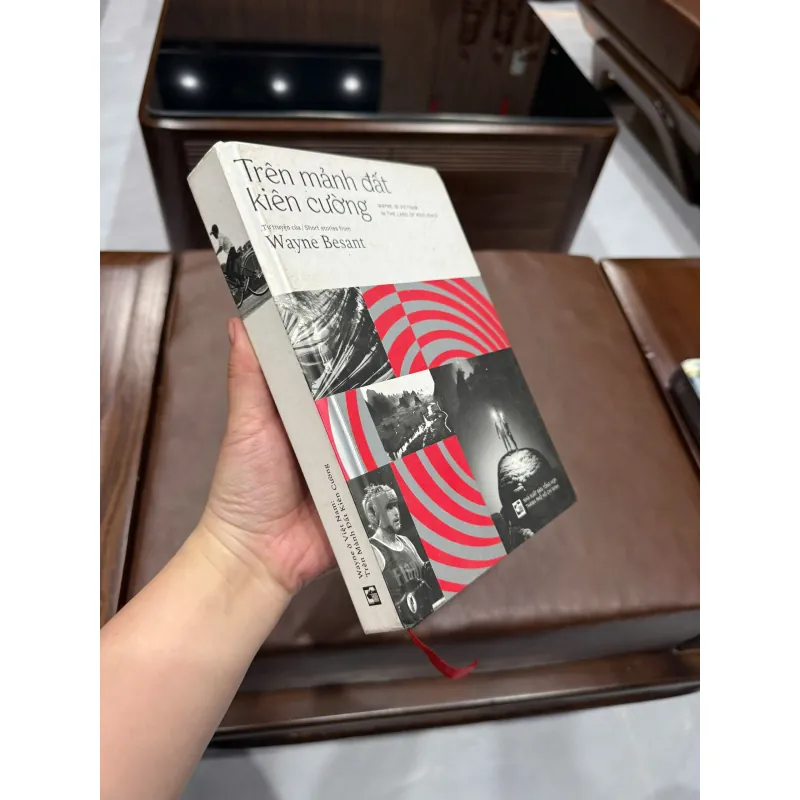 Trên Mảnh Đất Kiên Cường – Wayne Besant | Tản Văn & Hồi Ký Về Việt Nam - K3 1013574