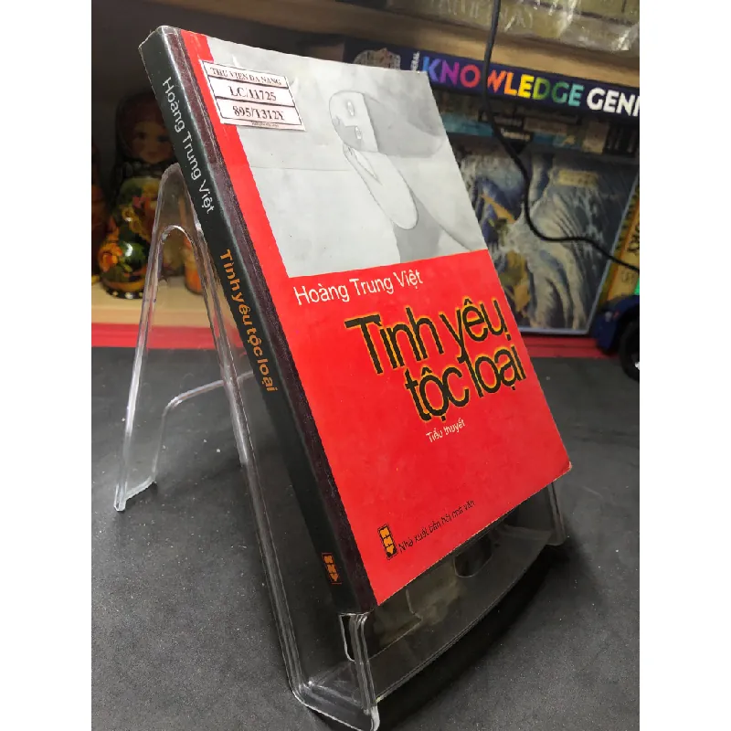 Tình yêu tộc loại 2009 mới 80% bẩn nhẹ Hoàng Trung Việt HPB0906 SÁCH VĂN HỌC Blogmeo21025 578564