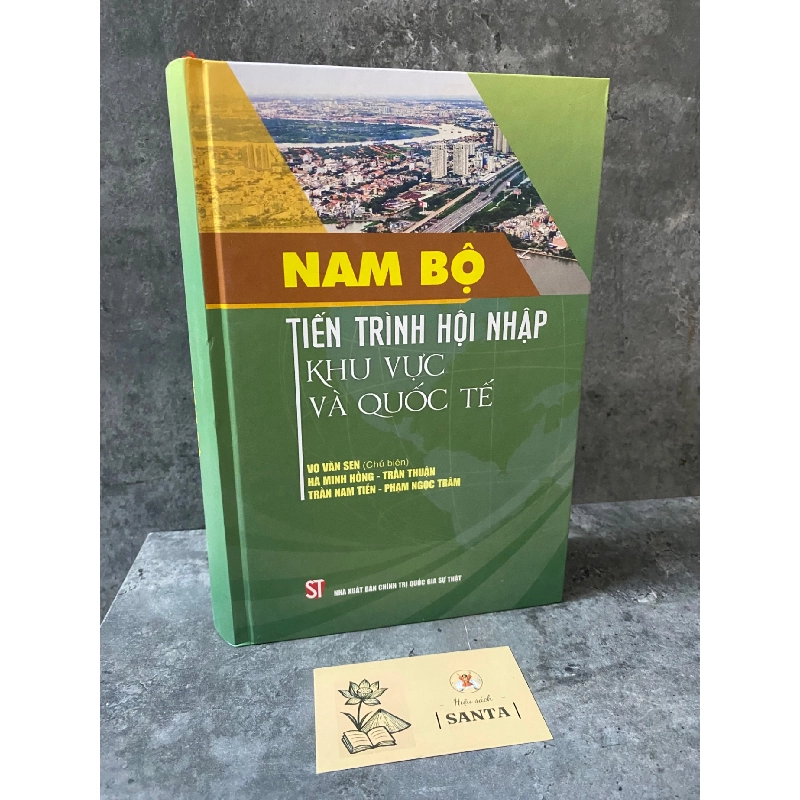 Nam Bộ tiến trình hội nhập khu vực và quốc tế (bìa cứng)- sách mới 98% 787511