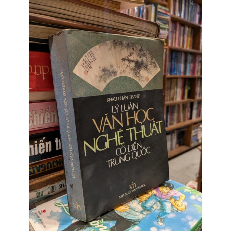 Lý luận văn học nghệ thuật cổ điển trung quốc - Khâu Chấn Thanh 121314
