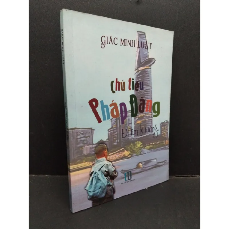 [Sách Cũ SCGR] Chú tiểu Pháp Đăng mới 80% bẩn bìa, ố vàng 2016 HCM2110 Giác Minh Luật TÂM LINH - TÔN GIÁO - THIỀN 684611