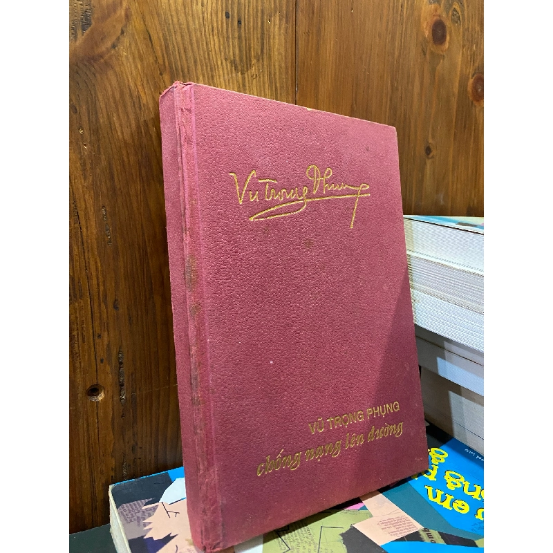 Chống nạng lên đường - Vũ Trọng Phụng 186776