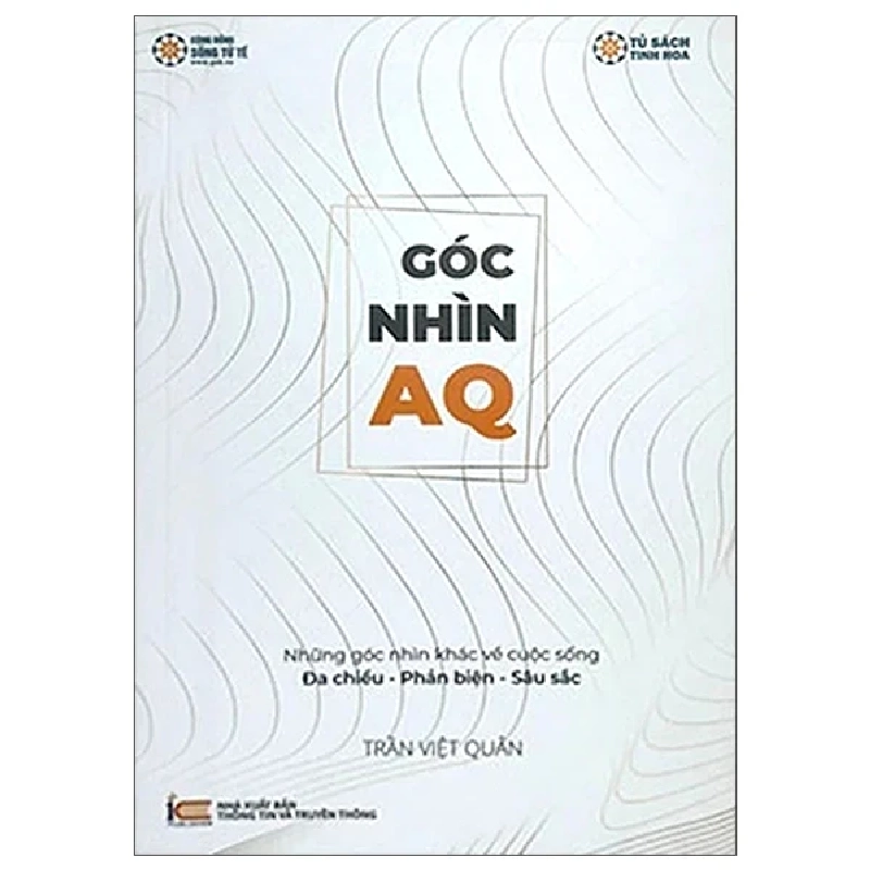 Góc Nhìn AQ - Những Góc Nhìn Khác Về Cuộc Sống Đa Chiều-Phản Biện-Sâu Sắc - Trần Việt Quân ASB.PO Oreka Blogmeo 230225 389421