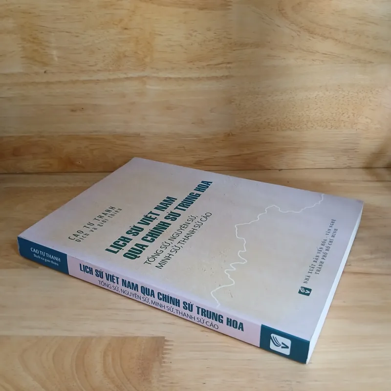 Lịch Sử Việt Nam Qua Chính Sử Trung Hoa (Tống Sử, Nguyên Sử, Minh Sử, Thanh Sử Cảo) 592878